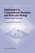 Optimization in Computational Chemistry and Molecular Biology: Local and Global Approaches