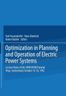 Optimization in Planning and Operation of Electric Power Systems: Lecture Notes of the Svor/Asro Tutuorial, Thun, Switzerland, October 14-16, 1992