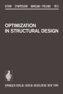 Optimization in Structural Design: Symposium Warsaw/Poland August 21-24, 1973