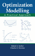 Optimization Modelling: A Practical Approach