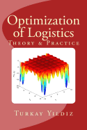 Optimization of Logistics: Theory and Practice