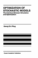 Optimization of Stochastic Models: The Interface Between Simulation and Optimization