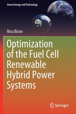 Optimization of the Fuel Cell Renewable Hybrid Power Systems - Bizon, Nicu