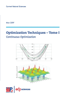 Optimization Techniques - Tome I: Continuous Optimization