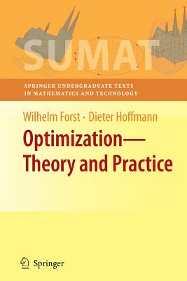 Optimization--Theory and Practice - Forst, Wilhelm, and Hoffmann, Dieter, Dr.