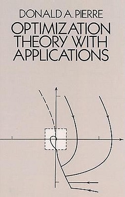 Optimization Theory with Applications - Pierre, Donald A