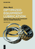 Optimized Equipment Lubrication: Conventional Lube, Oil Mist Technology and Full Standby Protection