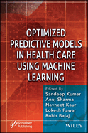 Optimized Predictive Models in Health Care Using Machine Learning