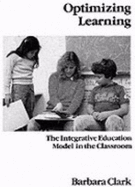 Optimizing Learning: The Integrative Education Model in the Classroom
