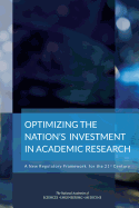 Optimizing the Nation's Investment in Academic Research: A New Regulatory Framework for the 21st Century