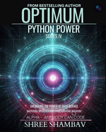 Optimum Python Power Series IV: Unleashing the Potential of Data Science with Machine Learning Techniques