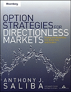 Option Strategies for Directionless Markets: Trading with Butterflies, Iron Butterflies, and Condors - Saliba, Anthony J, and Johnson, Karen E, and Corona, Joseph C