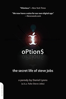 Option$: The Secret Life of Steve Jobs - Lyons, Daniel