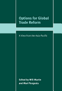 Options for Global Trade Reform: A View from the Asia-Pacific