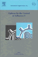 Options for the Control of Influenza V: Proceedings of the International Conference on Options for the Control of Influenza V Held in Okinawa, Japan, Between 7 and 11, October, 2003, ICS 1263 Volume 1263