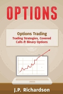 Options: Options Trading: Trading Strategies, Covered Calls & Binary Options