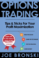Options Trading: Tips & Tricks for Your Profit Maximization