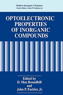 Optoelectronic Properties of Inorganic Compounds - Roundhill, D. Max (Editor), and Fackler Jr., John P. (Editor)