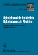 Optoelektronik in Der Medizin / Optoelectronics in Medicine: Vortrage Des 6. Internationalen Kongresses / Proceedings of the 6th International Congress Laser 83 Optoelektronik