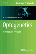 Optogenetics: Methods and Protocols