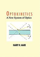 Optokinetics: A New System of Optics