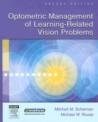 Optometric Management of Learning Related Vision Problems - Scheiman, Mitchell, Od, and Rouse, Michael W, Od, MS