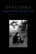 Oraciones Espirituales: Desde un Espiritu Vivificante