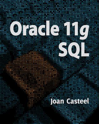 Oracle 11g: SQL (Book Only) - Casteel, Joan