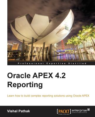 Oracle APEX 4.2 Reporting - Pathak, Vishal