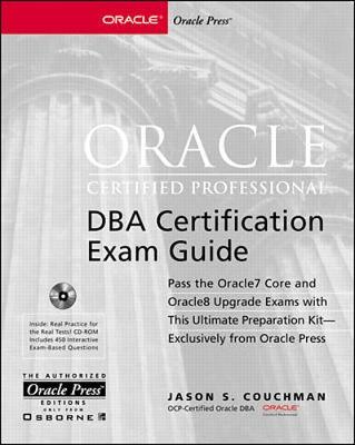 Oracle Certified Professional DBA Certification Exam Guide - Couchman, Jason S