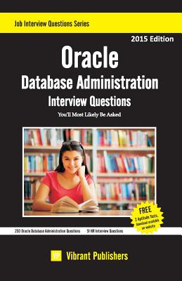 Oracle Database Administration Interview Questions You'll Most Likely Be Asked - Publishers, Vibrant