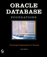 Oracle Database Foundations: Technology Fundamentals for It Success