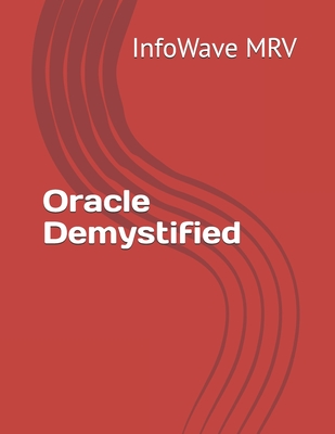 Oracle Demystified - Mrv, Infowave