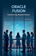 Oracle Fusion: Transforming Hospital Finance