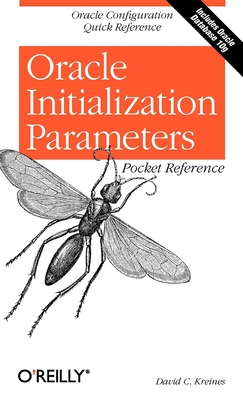 Oracle Initialization Parameters Pocket Reference - Kreines, David C