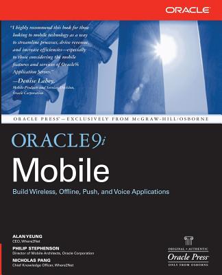 Oracle Mobile - Yeung, Alan, and Pang, Nicholas, and Stephenson, Philip