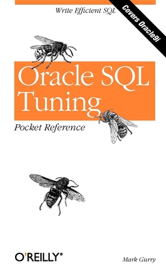 Oracle SQL Tuning Pocket Reference - Gurry, Mark