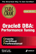Oracle8 DBA: Performance Tuning Exam Cram - Brinson, Josef, and Ault, Michael R