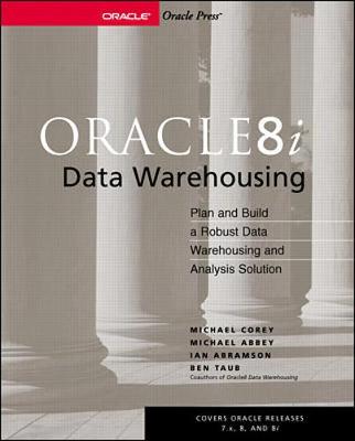 Oracle8i Data Warehousing - Corey, Michael, and Abbey, Michael, and Abramson, Ian