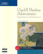 Oracle9i Database Administrator: Implementation and Administration - McCullough-Dieter, Carol