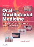 Oral and Maxillofacial Medicine: The Basis of Diagnosis and Treatment