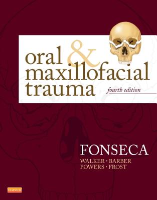 Oral and Maxillofacial Trauma - Fonseca, Raymond J, DMD, and Barber, H Dexter, Dds, and Powers, Michael P