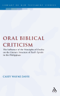 Oral Biblical Criticism: The Influence of the Principles of Orality on the Literary Structure of Paul's Epistle to the Philip