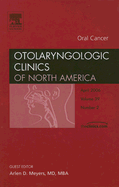 Oral Cancer, an Issue of Otolaryngologic Clinics: Volume 39-2