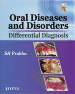 Oral Diseases and Disorders: Differential Diagnosis