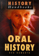 Oral History: A Handbook - Howarth, Ken