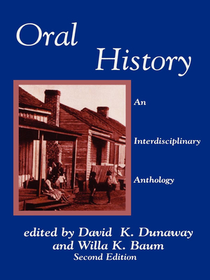 Oral History: An Interdisciplinary Anthology - Nevins, Allan (Contributions by), and Starr, Louis (Contributions by), and Grele, Ronald J (Contributions by)