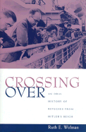 Oral History Series: Crossing Over: An Oral History of Refugees from Hitler's Reich