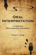 Oral Interpretation: A Creative Performance Approach