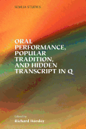 Oral Performance, Popular Tradition, and Hidden Transcript in Q